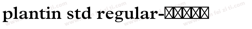 plantin std regular字体转换